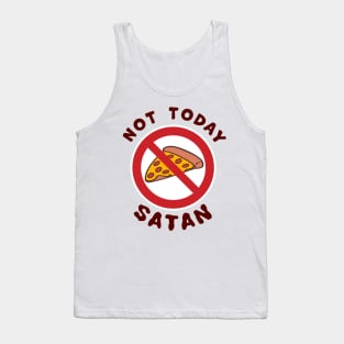 Not Today Satan, No Pizza Slice diet temptation fighting T-Shirt Tank Top